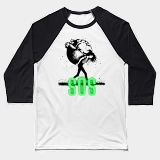 Earth sos Baseball T-Shirt